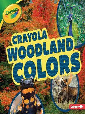cover image of Crayola &#174; Woodland Colors